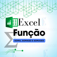 Explorando as Funções Soma, Somase e Somases do Excel